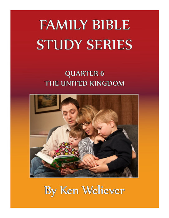 Family Bible Study Series: Quarter 06 - The United Kingdom