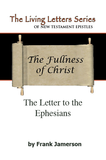 Ephesians: The Fullness of Christ