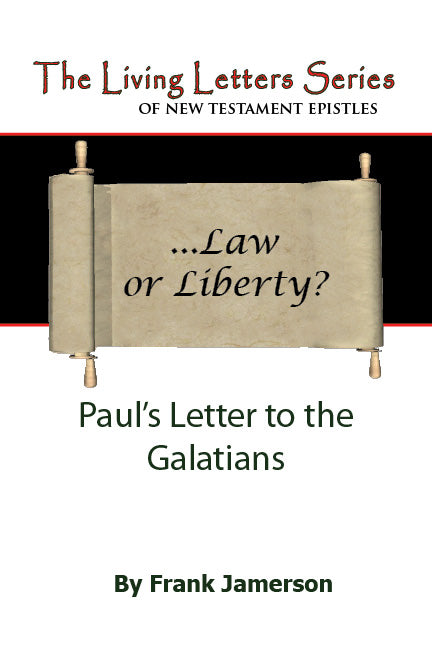 Galatians: Law or Liberty?