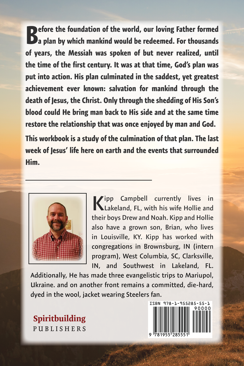 The Last Mile of the Way: A Study of the Last Week of Jesus' Life