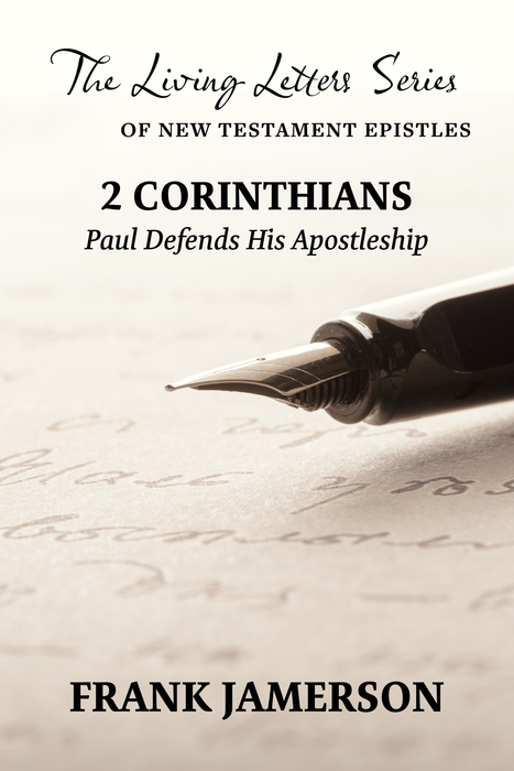 2 Corinthians: Paul Defends His Apostleship