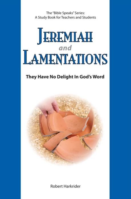 Jeremiah & Lamentations: They Have No Delight in God's Word