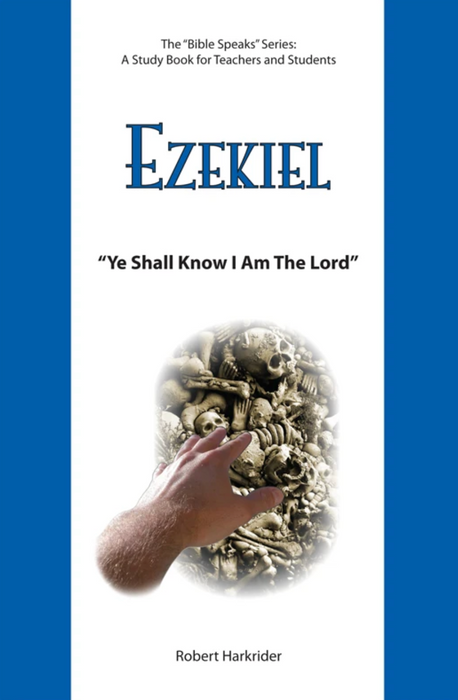 Ezekiel: Ye Shall Know I am the Lord
