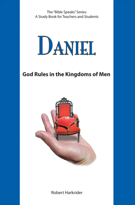 Daniel: God Rules in the Kingdoms of Men