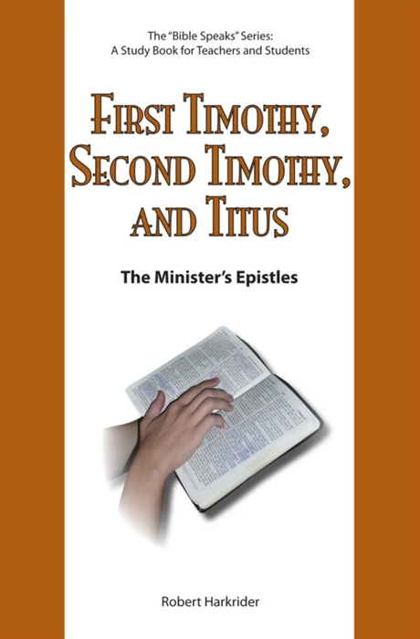 1 and 2 Timothy, Titus: The Minister's Epistles