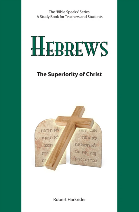 Hebrews: The Superiority of Christ
