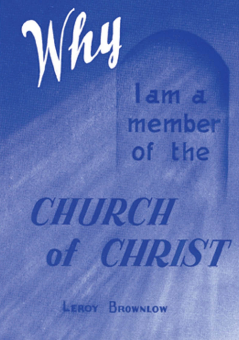 Why Am I a Member of the Church of Christ?