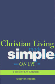 Christian Living Made Simple: You CAN LIVE it!