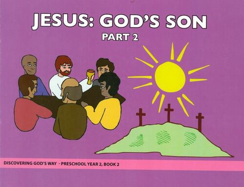 Discovering God's Way Preschool 2:2 - Jesus: God's Son 2
