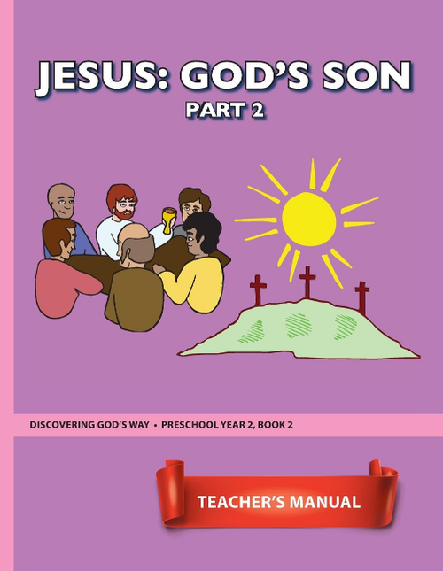 Discovering God's Way Preschool 2:2 - Jesus: God's Son 2 - Teacher's Manual