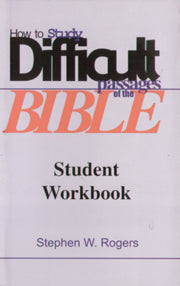 How to Study Difficult Passages of the Bible Student Workbook