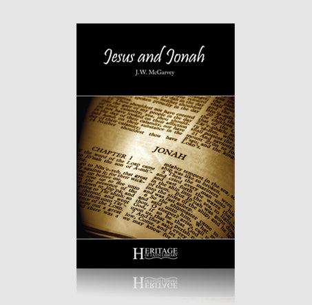 Jesus and Jonah: J. W. McGarvey (Heritage of Faith Library)