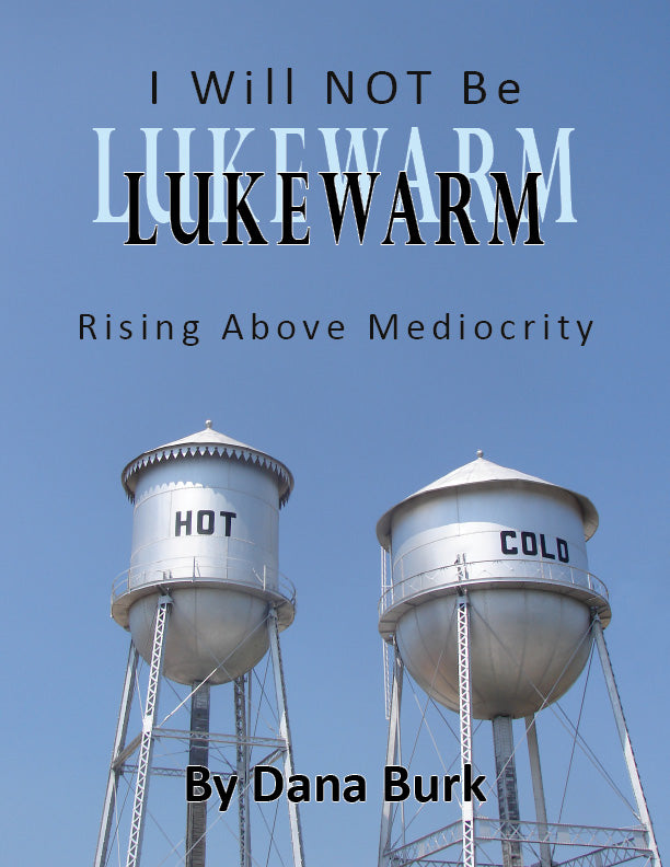 I Will Not Be Lukewarm
