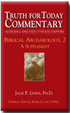 Truth for Today Commentary: Biblical Archaeology 2 by Jack P. Lewis