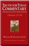 Truth for Today Commentary: Genesis 23-50 by William W. Grasham, PhD